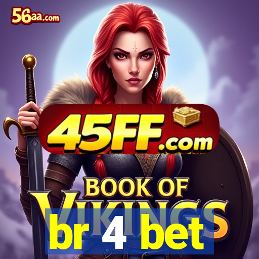 br 4 bet